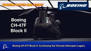 Boeing CH-47F Block II: Continuing the Chinook Helicopter Legacy