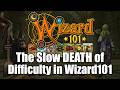 The Death Of Difficulty in Wizard101