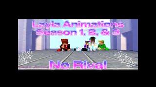 No Rival - Layla Animations Amv Season 1, 2, & 3