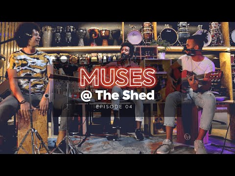 Muses @ The Shed | Episode 4 "Ya Ghayeb" Cover by Fadel Shaker