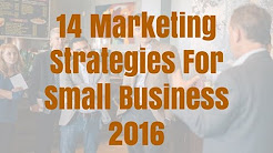 14 Marketing Strategies For Small Business 2016