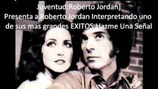 Video thumbnail of "Roberto Jordan - Hazme una Señal"