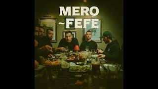 Mero ~ Fefe