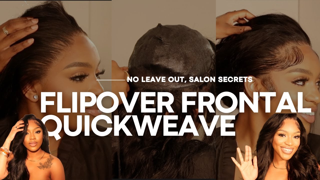 How to do a flipover frontal quick weave like a PRO! | detailed tutorial with salon secrets