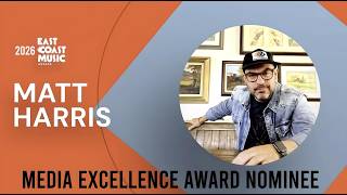 ECMA Media Excellence Award Nominee- Matt Harris
