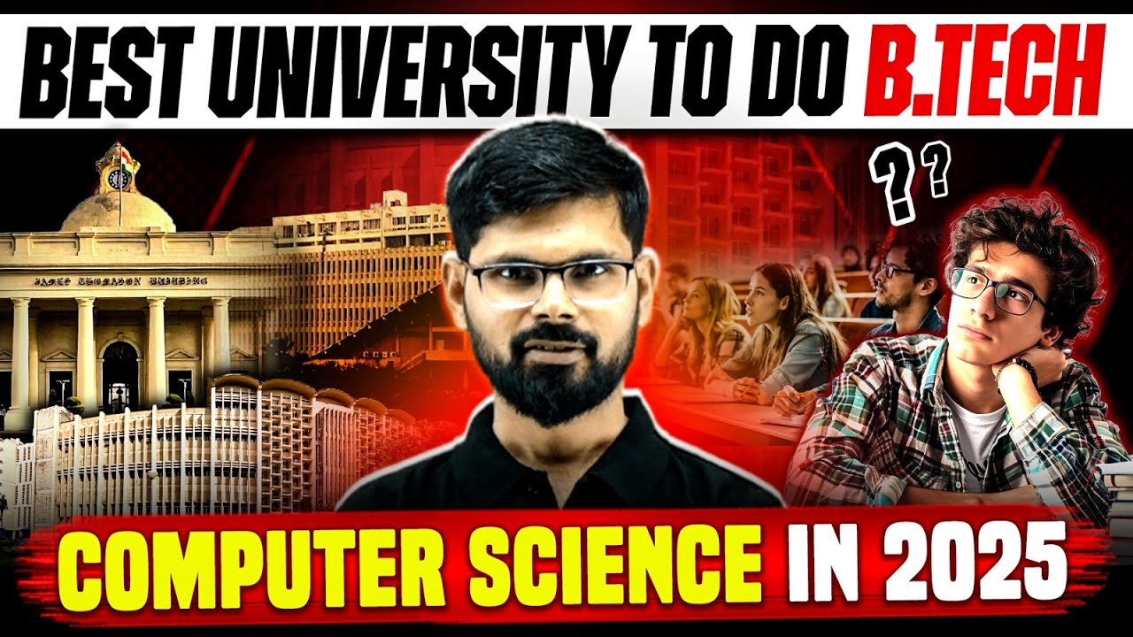Best University to do B.tech in Computer Science in 2025 | Top B. Tech ...