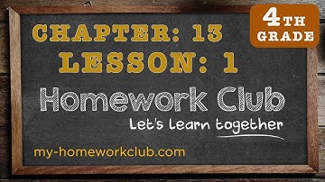 Homework Help Math Grade 4 Chapter 13 Lesson 1 - part 1