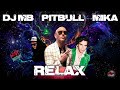 MIKA, Pitbull - Relax (DJ MB Remix 2022)  | AUDIO