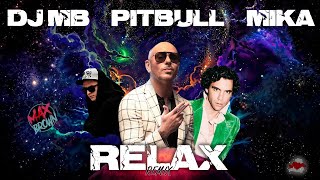 Mika, Pitbull - Relax (Dj Mb Remix 2022)  | Audio