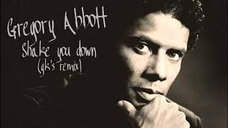 Gregory Abbott - Shake you down ( gk's remix )