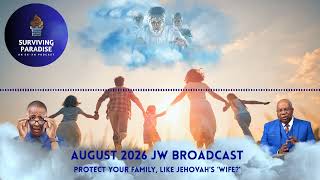 August 2026 JW Broadcast: Lying to Jehovah's Witnesses About Protecting Families