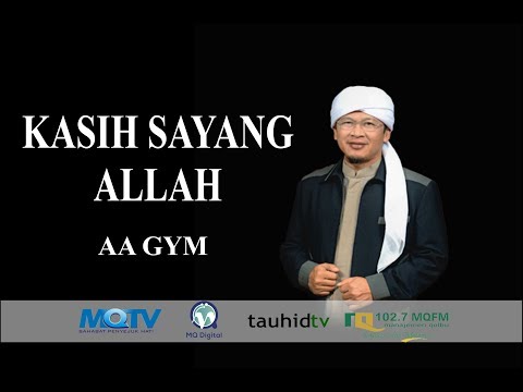 Ceramah Aa Gym Terbaru Kajian Kitab Al - Hikam KASIH SAYANG ALLAH Ceramah Aa Gym Terbaru Kajian Kitab Al - Hikam KASIH SAYANG ALLAH