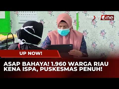 Riau Darurat Asap! Karhutla Membara, Ribuan Warga Terserang Ispa Hingga Puskesmas Diserbu Pasien!