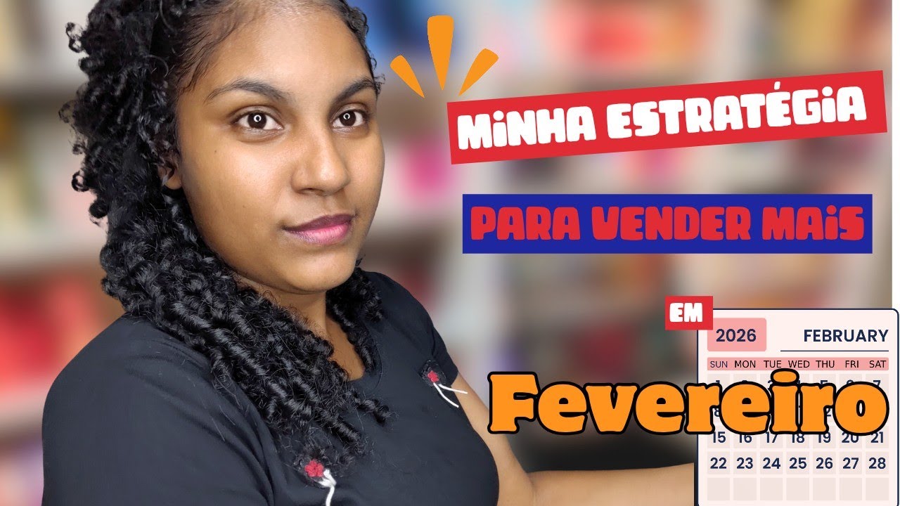 BATE-PAPO: MINHA ESTRATÉGIA PARA TRABALHAR O MÊS DE FEVEREIRO AQUI NA LOJA!
