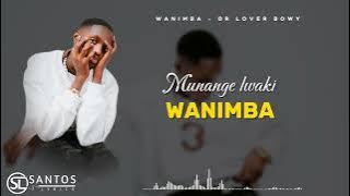 WANIMBA BY DR LOVER BOWY(official lyrics video)