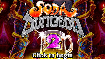 Bring On The Soda - Soda Dungeon 2 - Episode 1
