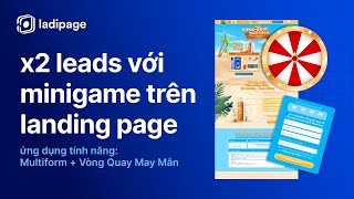 Hướng Dẫn Dùng Multiform + Vòng Quay May Mắn trong LadiPage | Tạo Trải Nghiệm Thu Lead Đỉnh Cao screenshot 4