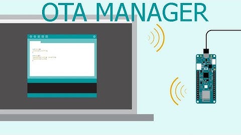 Tutorial Arduino : OTA Manager + Bootloader