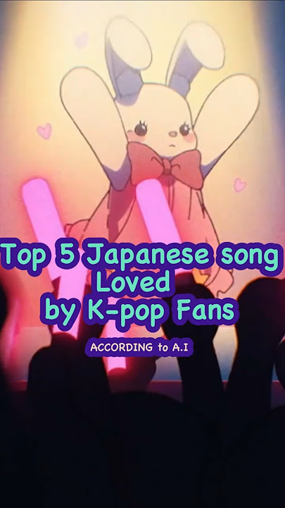 TOP 5 JAPANESE SONG LOVED BY K-POP FANS#officialhigedandism #lisa #ado #ikimonogakari #yuuri