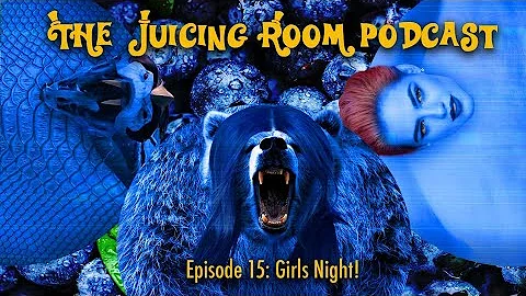 The Juicing Room Podcast Episode 15: Girls Night!!!