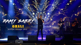 Ramy Sabry - Ghali [Jeddah Season 2022] | رامي صبري - غالي