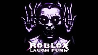 Roblox Laugh Funk ultra Slowed