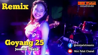 Goyang 25 (GOJIGO) - Jesmita Thalia bersama NINI PELET BAND