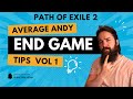 Average Andy End Game tips for POE 2 vol 1 (Ange and currency exchange)