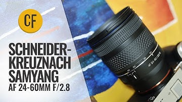 Schneider-Kreuznach Samyang AF 24-60mm f/2.8 lens review
