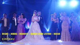 AFGAN & ANANG & ASHANTY & BCL & ROSSA - CINTAKU (BALLROOM SURABAYA)