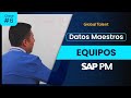 SAP PM - Equipos, Datos Maestros
