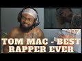 HE CLAIMED IT! | Tom MacDonald - Best Rapper Ever | BEST REACTION!!!