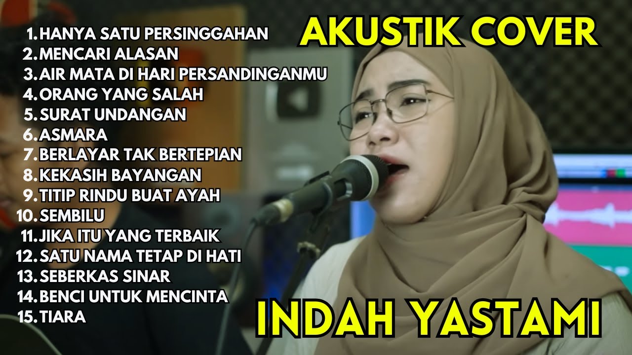 Indah Yastami Full Album Terbaru | Hanya Satu Persinggahan, Mencari Alasan, Orang yang Salah