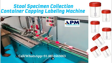 Urine Plastic Container I Stool Specimen Collection Containers Capping Labeling Machine