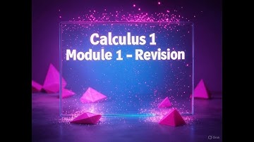 🚀 Calculus 1 - Module 1 Revision | Complete Overview & Practice