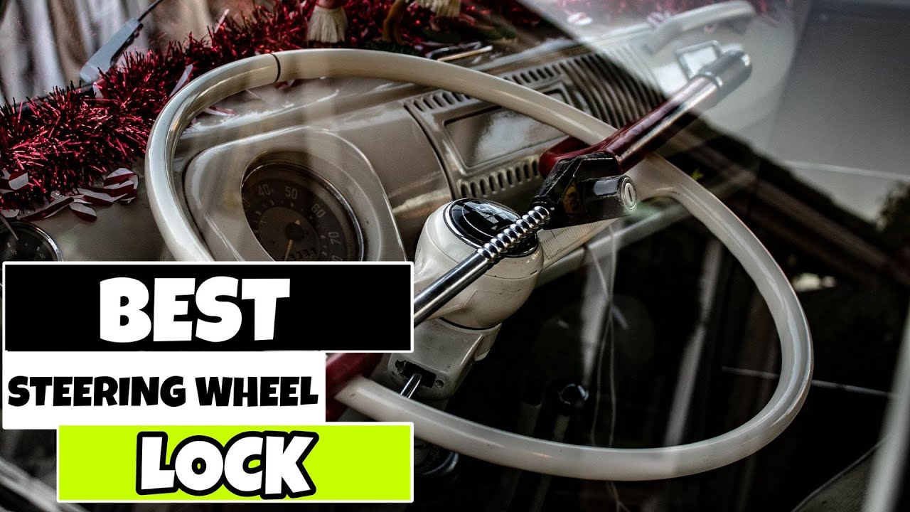 Best Steering Wheel Lock 2023 🔥 Top 5 Best Steering Wheel Lock Reviews
