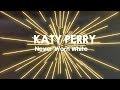 Katy Perry - Never Worn White (Español)