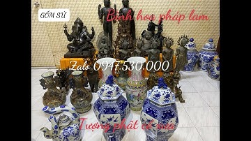 đồng đồ xưa - ĐÔI BÌNH PHÁP LAM - ĐÔI BÌNH GỐM TÀU - TƯỢNG PHẬT CỔ XƯA - 21/8/2023
