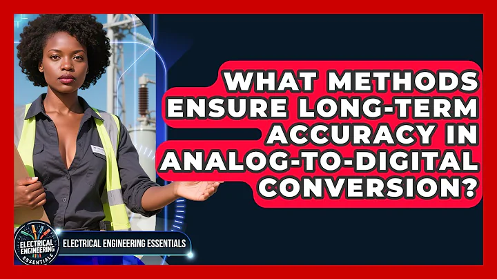What Methods Ensure Long-term Accuracy In Analog-to-Digital Conversion?