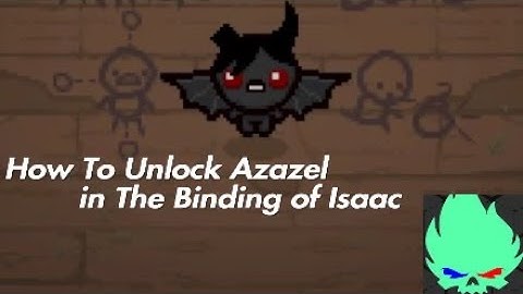The Binding of Isaac: Rebirth | How To Unlock Azazel