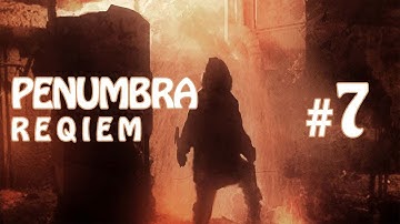 Penumbra Requiem - Part 7 - Ending Reworked