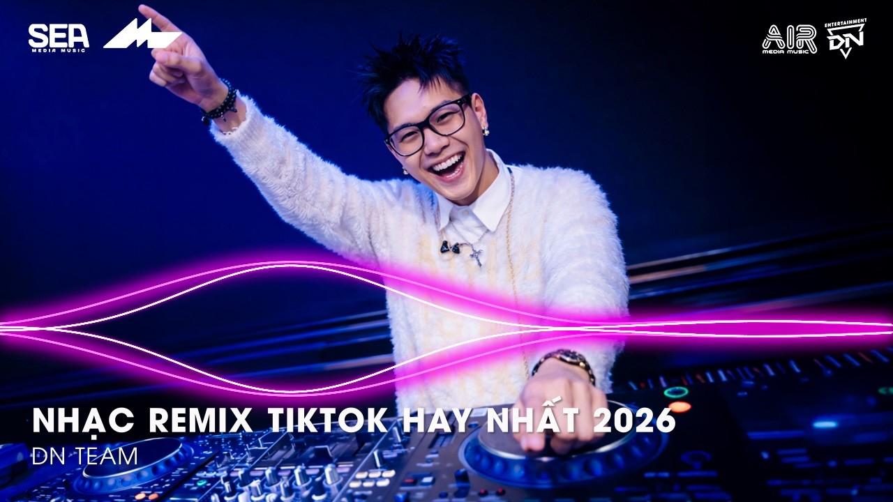 NHẠC REMIX TIKTOK HAY NHẤT 2026 | BXH NHẠC TRẺ REMIX HOT TREND 2026 | NHẠC TREND TIKTOK REMIX 2026