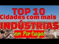 Quais as 10 cidades de portugal com mais indstrias