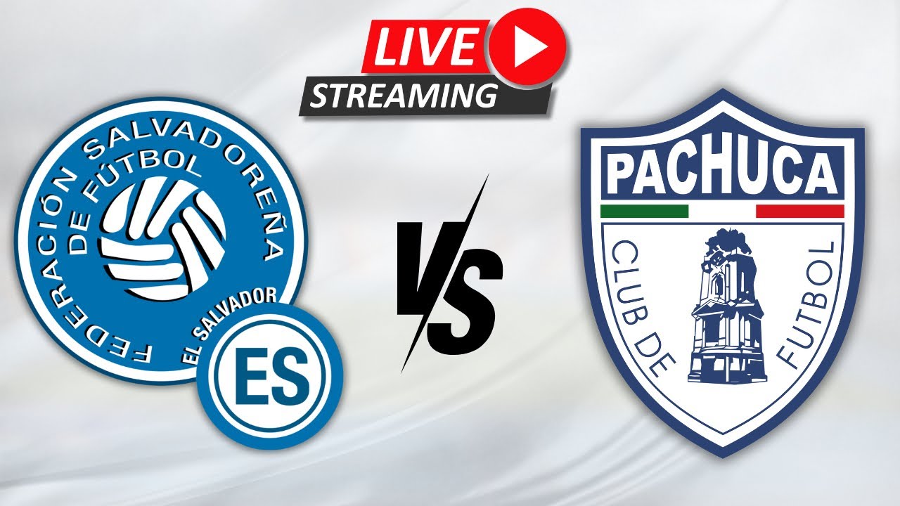 EL SALVADOR vs PACHUCA l DESDE EL ESTADIO MÁGICO GONZÁLEZ 🇸🇻 - YouTube