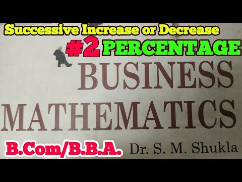 Percentage | Video#2 Successive Increase or Decrease | Business Mathematics | B.Com/B.B.A 1st Year