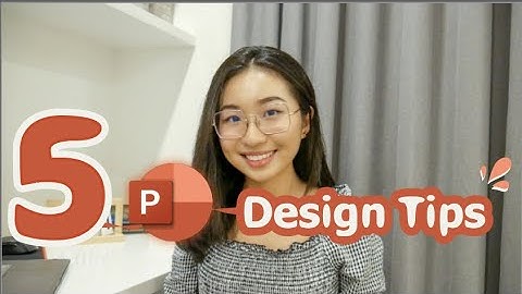 5 Powerpoint design tips សម្រាប់ការធ្វេីបទបង្ហាញក្នុងថ្នាក់និងកន្លែងធ្វេីការ​✨