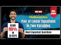 Pair Of Linear Equations In Two Variables 🔥 | Class 10 Maths Chapter 3