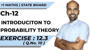 11th | ex. 12.3 | Q.No.10 | probability theory | Chapter 12 | State Board | ram maths