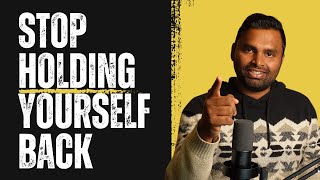 4 Things Holding You BACK And HOW to Overcome Them