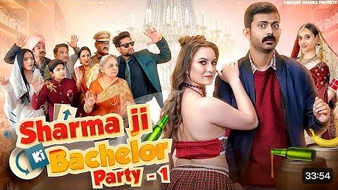 Sharma ji ki Bachelor party - Part 1 | edit